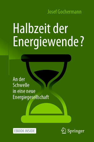 Buchcover Halbzeit der Energiewende? | Josef Gochermann | EAN 9783662634776 | ISBN 3-662-63477-5 | ISBN 978-3-662-63477-6