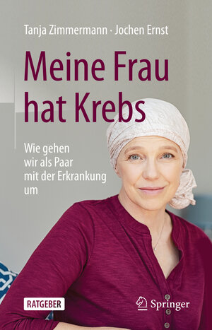 Buchcover Meine Frau hat Krebs | Tanja Zimmermann | EAN 9783662635032 | ISBN 3-662-63503-8 | ISBN 978-3-662-63503-2