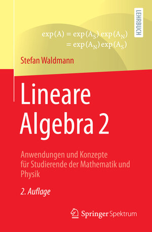 Buchcover Lineare Algebra 2 | Stefan Waldmann | EAN 9783662636381 | ISBN 3-662-63638-7 | ISBN 978-3-662-63638-1