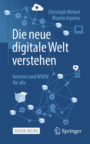 Buchcover Die neue digitale Welt verstehen | Christoph Meinel | EAN 9783662637012 | ISBN 3-662-63701-4 | ISBN 978-3-662-63701-2