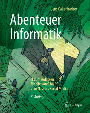 Buchcover Abenteuer Informatik | Jens Gallenbacher | EAN 9783662637388 | ISBN 3-662-63738-3 | ISBN 978-3-662-63738-8