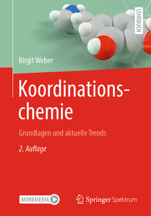 Buchcover Koordinationschemie | Birgit Weber | EAN 9783662638187 | ISBN 3-662-63818-5 | ISBN 978-3-662-63818-7