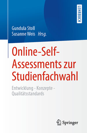 Buchcover Online-Self-Assessments zur Studienfachwahl  | EAN 9783662638262 | ISBN 3-662-63826-6 | ISBN 978-3-662-63826-2