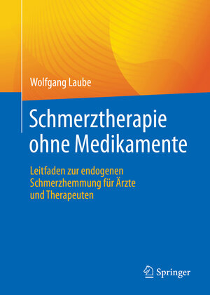 Buchcover Schmerztherapie ohne Medikamente | Wolfgang Laube | EAN 9783662638453 | ISBN 3-662-63845-2 | ISBN 978-3-662-63845-3