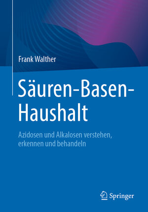Buchcover Säuren-Basen-Haushalt | Frank Walther | EAN 9783662638750 | ISBN 3-662-63875-4 | ISBN 978-3-662-63875-0
