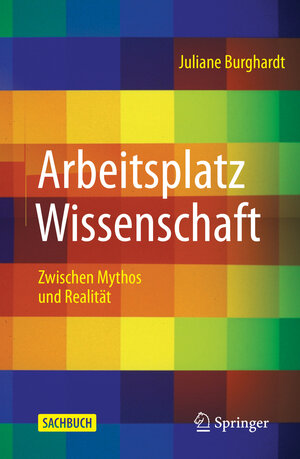 Buchcover Arbeitsplatz Wissenschaft | Juliane Burghardt | EAN 9783662638934 | ISBN 3-662-63893-2 | ISBN 978-3-662-63893-4