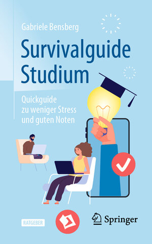 Buchcover Survivalguide Studium | Gabriele Bensberg | EAN 9783662638941 | ISBN 3-662-63894-0 | ISBN 978-3-662-63894-1