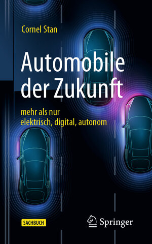 Buchcover Automobile der Zukunft | Cornel Stan | EAN 9783662641156 | ISBN 3-662-64115-1 | ISBN 978-3-662-64115-6