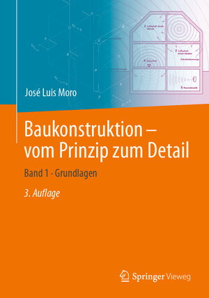 Buchcover Baukonstruktion – vom Prinzip zum Detail | José Luis Moro | EAN 9783662641545 | ISBN 3-662-64154-2 | ISBN 978-3-662-64154-5
