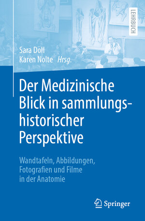 Buchcover Der Medizinische Blick in sammlungshistorischer Perspektive  | EAN 9783662641927 | ISBN 3-662-64192-5 | ISBN 978-3-662-64192-7