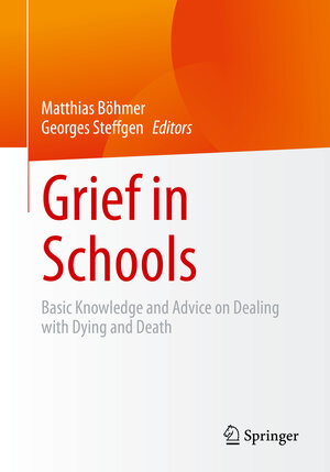 Buchcover Grief in Schools  | EAN 9783662642962 | ISBN 3-662-64296-4 | ISBN 978-3-662-64296-2