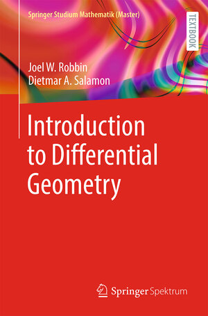 Buchcover Introduction to Differential Geometry | Joel W. Robbin | EAN 9783662643396 | ISBN 3-662-64339-1 | ISBN 978-3-662-64339-6
