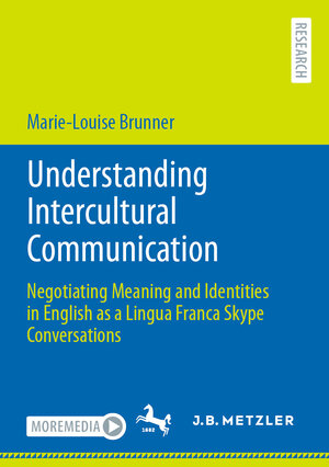 Buchcover Understanding Intercultural Communication | Marie-Louise Brunner | EAN 9783662645550 | ISBN 3-662-64555-6 | ISBN 978-3-662-64555-0