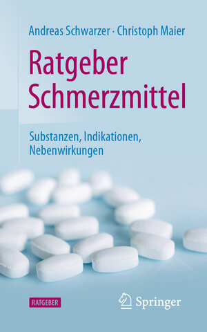 Buchcover Ratgeber Schmerzmittel | Andreas Schwarzer | EAN 9783662645765 | ISBN 3-662-64576-9 | ISBN 978-3-662-64576-5