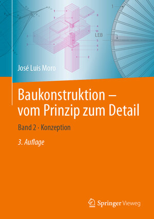 Buchcover Baukonstruktion - vom Prinzip zum Detail | José Luis Moro | EAN 9783662648261 | ISBN 3-662-64826-1 | ISBN 978-3-662-64826-1