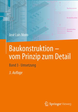 Buchcover Baukonstruktion – vom Prinzip zum Detail | José Luis Moro | EAN 9783662649947 | ISBN 3-662-64994-2 | ISBN 978-3-662-64994-7