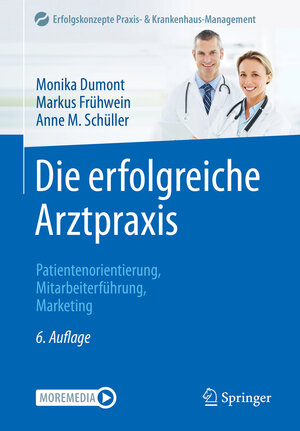 Buchcover Die erfolgreiche Arztpraxis | Monika Dumont | EAN 9783662650431 | ISBN 3-662-65043-6 | ISBN 978-3-662-65043-1