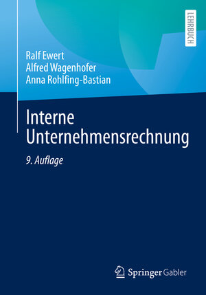 Buchcover Interne Unternehmensrechnung | Ralf Ewert | EAN 9783662652824 | ISBN 3-662-65282-X | ISBN 978-3-662-65282-4