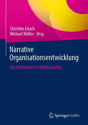 Buchcover Narrative Organisationsentwicklung  | EAN 9783662654149 | ISBN 3-662-65414-8 | ISBN 978-3-662-65414-9