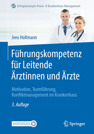 Buchcover Führungskompetenz für Leitende Ärztinnen und Ärzte | Jens Hollmann | EAN 9783662654194 | ISBN 3-662-65419-9 | ISBN 978-3-662-65419-4