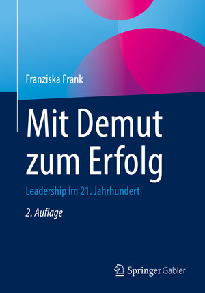 Buchcover Mit Demut zum Erfolg | Franziska Frank | EAN 9783662656457 | ISBN 3-662-65645-0 | ISBN 978-3-662-65645-7
