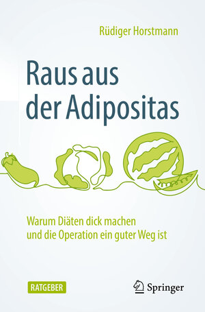 Buchcover Raus aus der Adipositas | Rüdiger Horstmann | EAN 9783662658086 | ISBN 3-662-65808-9 | ISBN 978-3-662-65808-6