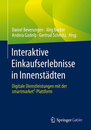 Buchcover Interaktive Einkaufserlebnisse in Innenstädten  | EAN 9783662658130 | ISBN 3-662-65813-5 | ISBN 978-3-662-65813-0