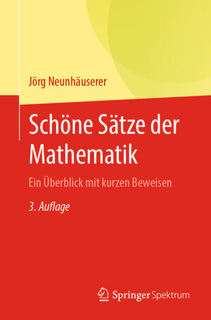 Buchcover Schöne Sätze der Mathematik | Jörg Neunhäuserer | EAN 9783662658307 | ISBN 3-662-65830-5 | ISBN 978-3-662-65830-7