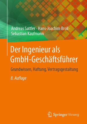 Buchcover Der Ingenieur als GmbH-Geschäftsführer | Andreas Sattler | EAN 9783662658352 | ISBN 3-662-65835-6 | ISBN 978-3-662-65835-2