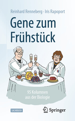 Buchcover Gene zum Frühstück | Reinhard Renneberg | EAN 9783662659564 | ISBN 3-662-65956-5 | ISBN 978-3-662-65956-4