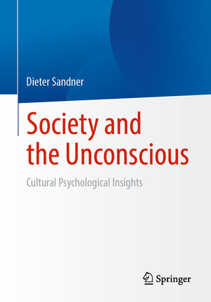 Buchcover Society and the Unconscious | Dieter Sandner | EAN 9783662661758 | ISBN 3-662-66175-6 | ISBN 978-3-662-66175-8