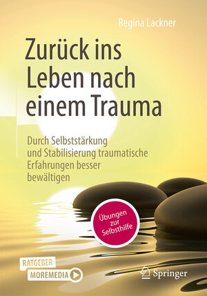 Buchcover Zurück ins Leben nach einem Trauma | Regina Lackner | EAN 9783662662304 | ISBN 3-662-66230-2 | ISBN 978-3-662-66230-4