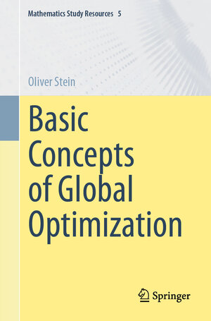 Buchcover Basic Concepts of Global Optimization | Oliver Stein | EAN 9783662662397 | ISBN 3-662-66239-6 | ISBN 978-3-662-66239-7