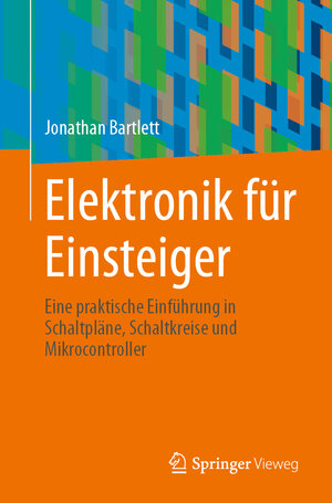 Buchcover Elektronik für Einsteiger | Jonathan Bartlett | EAN 9783662662427 | ISBN 3-662-66242-6 | ISBN 978-3-662-66242-7