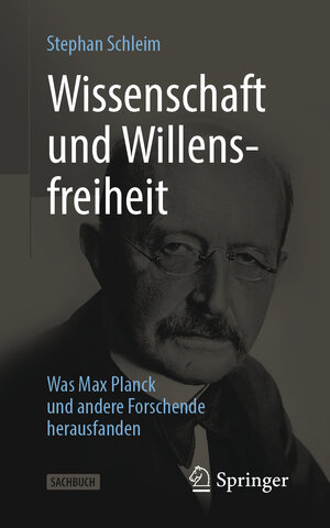Buchcover Wissenschaft und Willensfreiheit | Stephan Schleim | EAN 9783662663226 | ISBN 3-662-66322-8 | ISBN 978-3-662-66322-6