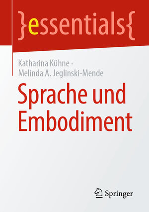 Buchcover Sprache und Embodiment | Katharina Kühne | EAN 9783662663851 | ISBN 3-662-66385-6 | ISBN 978-3-662-66385-1