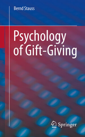 Buchcover Psychology of Gift-Giving | Bernd Stauss | EAN 9783662663929 | ISBN 3-662-66392-9 | ISBN 978-3-662-66392-9