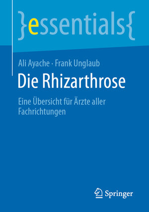 Buchcover Die Rhizarthrose | Ali Ayache | EAN 9783662664162 | ISBN 3-662-66416-X | ISBN 978-3-662-66416-2