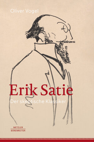 Buchcover Erik Satie | Oliver Vogel | EAN 9783662665954 | ISBN 3-662-66595-6 | ISBN 978-3-662-66595-4