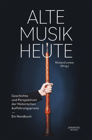 Buchcover Alte Musik heute  | EAN 9783662665992 | ISBN 3-662-66599-9 | ISBN 978-3-662-66599-2