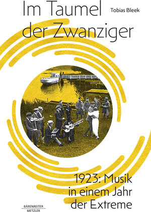 Buchcover Im Taumel der Zwanziger | Tobias Bleek | EAN 9783662666012 | ISBN 3-662-66601-4 | ISBN 978-3-662-66601-2