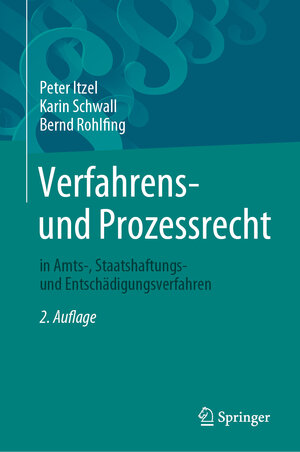 Buchcover Verfahrens- und Prozessrecht in Amts-, Staatshaftungs- und Entschädigungsverfahren | Peter Itzel | EAN 9783662666319 | ISBN 3-662-66631-6 | ISBN 978-3-662-66631-9