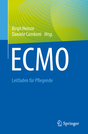 Buchcover ECMO - Leitfaden für Pflegende  | EAN 9783662666906 | ISBN 3-662-66690-1 | ISBN 978-3-662-66690-6