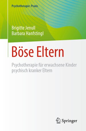 Buchcover Böse Eltern | Brigitte Jenull | EAN 9783662669143 | ISBN 3-662-66914-5 | ISBN 978-3-662-66914-3