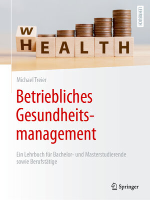 Buchcover Betriebliches Gesundheitsmanagement | Michael Treier | EAN 9783662671511 | ISBN 3-662-67151-4 | ISBN 978-3-662-67151-1