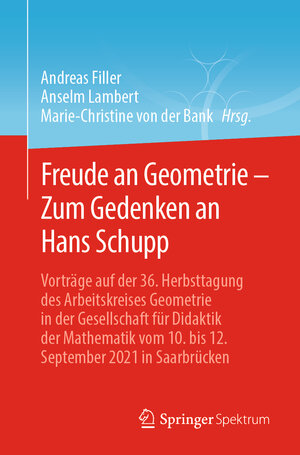 Buchcover Freude an Geometrie – Zum Gedenken an Hans Schupp  | EAN 9783662673935 | ISBN 3-662-67393-2 | ISBN 978-3-662-67393-5