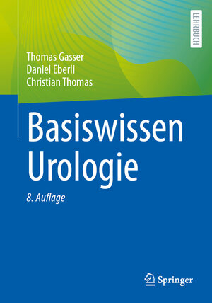 Buchcover Basiswissen Urologie | Thomas Gasser | EAN 9783662674499 | ISBN 3-662-67449-1 | ISBN 978-3-662-67449-9