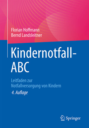 Buchcover Kindernotfall-ABC | Florian Hoffmann | EAN 9783662674604 | ISBN 3-662-67460-2 | ISBN 978-3-662-67460-4