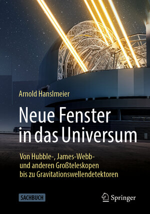 Buchcover Neue Fenster in das Universum | Arnold Hanslmeier | EAN 9783662677452 | ISBN 3-662-67745-8 | ISBN 978-3-662-67745-2
