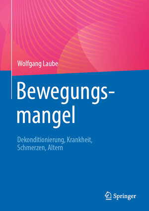 Buchcover Bewegungsmangel | Wolfgang Laube | EAN 9783662677520 | ISBN 3-662-67752-0 | ISBN 978-3-662-67752-0